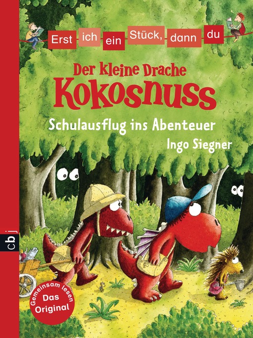 Title details for Erst ich ein Stück, dann du--Der kleine Drache Kokosnuss--Schulausflug ins Abenteuer by Ingo Siegner - Available